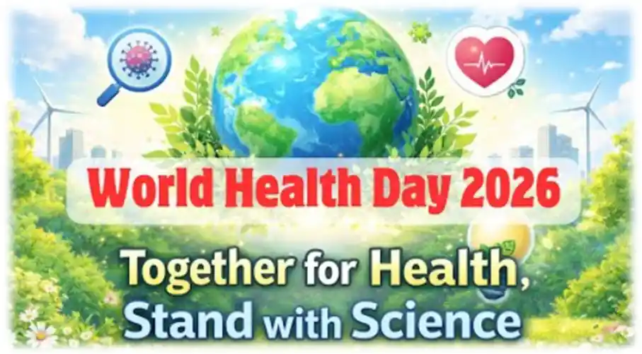 World Health Day 2026: Together for Health, Stand with Science